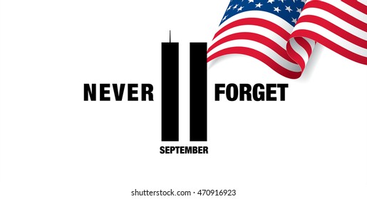 Patriot Day. September 11. We will never forget