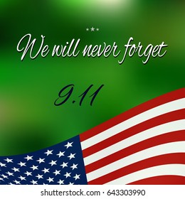 Patriot Day. September 11. We will never forget