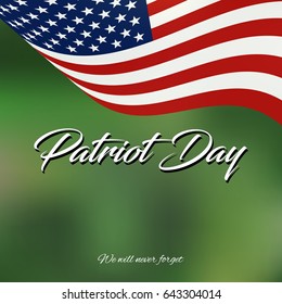 Patriot Day. September 11. We will never forget