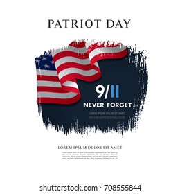 Patriot Day. September, 11. We will never forget