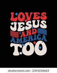 Patriot Day T-shirt Design Loves Jesus And America Too