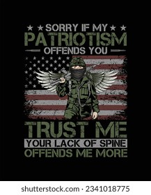 Patriot Day T-shirt Design Sorry if my patriotism offends you trust me your lack of spine offends me more