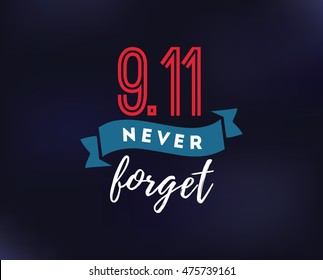 Patriot day typographic emblem. 9-11 logo, We Will Never Forget. Vector illustration. 11 september. Design for postcard, flyer, poster, banner or t-shirt.