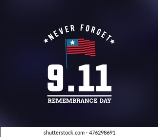 Patriot day typographic emblem. 9-11 logo, We Will Never Forget. Vector illustration. 11 september. Design for postcard, flyer, poster, banner or t-shirt.