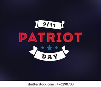 Patriot day typographic emblem. 9-11 logo, We Will Never Forget. Vector illustration. 11 september. Design for postcard, flyer, poster, banner or t-shirt.