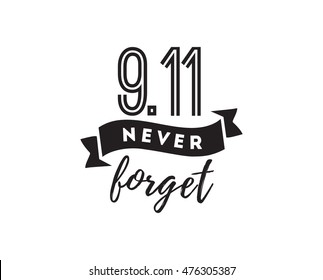 Patriot day typographic emblem. 9-11 logo, We Will Never Forget. Vector illustration. 11 september. Design for postcard, flyer, poster, banner or t-shirt.