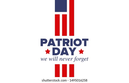 Patriot Day in United States. Celebrate annual in September 11. We will never forget. We remember. Memory day. Patriotic american elements. Poster, card, banner and background. Vector illustration