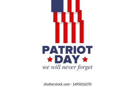 Patriot Day in United States. Celebrate annual in September 11. We will never forget. We remember. Memory day. Patriotic american elements. Poster, card, banner and background. Vector illustration