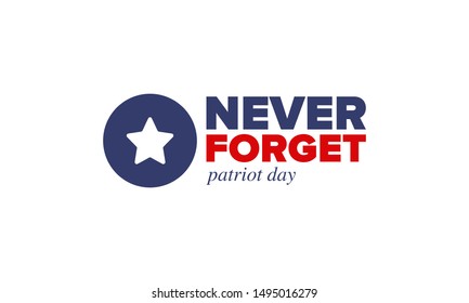 Patriot Day in United States. Celebrate annual in September 11. We will never forget. We remember. Memory day. Patriotic american elements. Poster, card, banner and background. Vector illustration