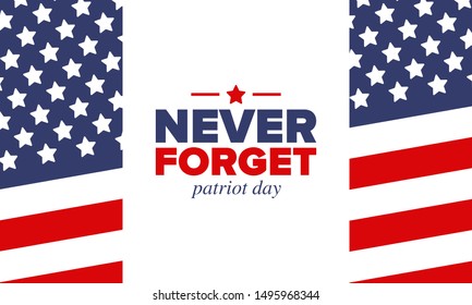 Patriot Day in United States. Celebrate annual in September 11. We will never forget. We remember. Memory day. Patriotic american elements. Poster, card, banner and background. Vector illustration