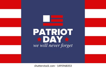 Patriot Day in United States. Celebrate annual in September 11. We will never forget. We remember. Memory day. Patriotic american elements. Poster, card, banner and background. Vector illustration