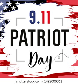 Patriot day USA Never forget 9.11, brush paint poster. Patriot Day, September 11, We will never forget, vector banner with USA flag
