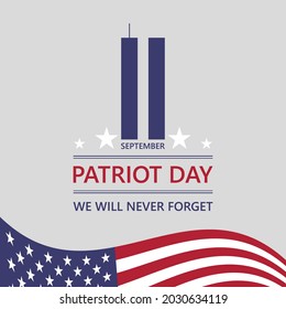 Patriot day USA Never Forget September 11, 2001 USA. 9.11 vector poster. We will never forget