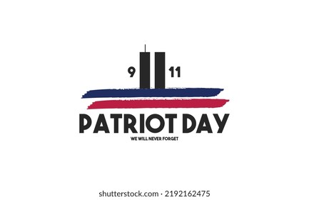 Patriot day USA Never forget 9.11 vector file poster. Patriot Day, September 11, We will never forget