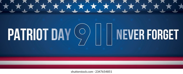 Patriot day USA. Never forget lettering banner. National Day of Prayer and Remembrance for Victims of Terror Attacks September 11, 2001