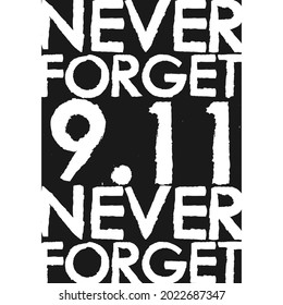 Patriot day USA poster background September 11 United states logo icon sign We will never forget lettering Hand drawn grunge sketch Print clothes apparel greeting invitation card cover flyer ad banner