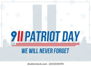 Ilustração vetorial do Dia Patriota com a silhueta das torres gêmeas, elementos da bandeira americana e a citação Nós Nunca Esqueceremos. Banner para os designs da lembrança de 11 de setembro e eventos patrióticos.