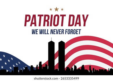 Ilustração vetorial do Dia Patriota com a silhueta das torres gêmeas, elementos da bandeira americana e a citação Nós Nunca Esqueceremos. Banner para os designs da lembrança de 11 de setembro e eventos patrióticos.
