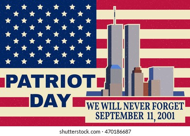 Patriot Day vintage design. We will never forget september 11, 2001. Patriotic banner or poster. Vector illustration for Patriot Day.