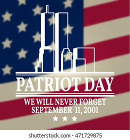 Patriot Day vintage design. We will never forget september 11, 2001. Patriotic banner or poster. Vector illustration for Patriot Day.