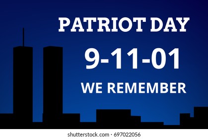 Patriot Day. We Remember. Background with towers.