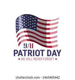 Patriot day. We will never forget. 9/11 memorial day. Terrorist attacks 