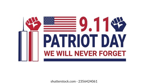 Patriot Day We Will Never Forget. September 11. Vector illustration