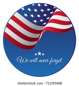  Patriot day. We will never forget. Vector illustration.