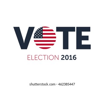 Patriotic 2016 voting poster. Presidential election 2016 in USA. Typographic banner with round flag of the United States