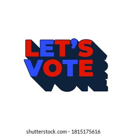 Patriotic 2020 voting poster. Presidential election 2020 in USA. Typographic banner of the United States