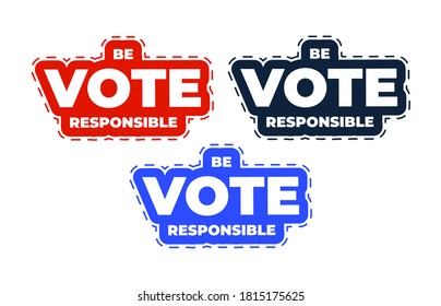 Patriotic 2020 voting sticker collection. Presidential election 2020 in USA. Colorful set Typographic banner of the United States