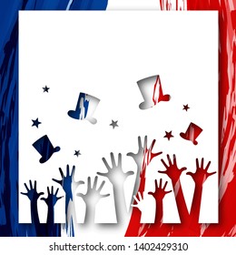 Patriotic background flag of France Brochure banner layout with hands and hats on the background of the French flag Festive patriotic theme for advertising business greeting cards poster banner Vector