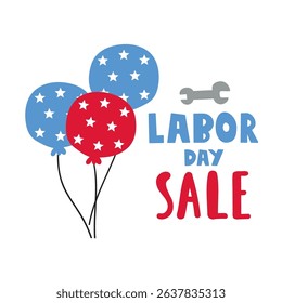 Patriotic balloons. Labor day sale. Wrench. Vector illustration design on white background.