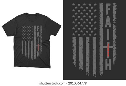 Patriotic Christian Faith Cross American Flag T-Shirt Vector Design, 
American Flag Faith Shirt, USA Flag Faith, 4th of July shirts, Independence Day Shirts, 4th Of July For Men and Woman