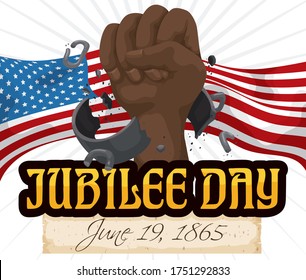 Patriotic design with U.S.A. flag, fist breaking chains from slavery shackles and scroll with the commemorative date for Juneteenth or Jubilee Day: 19th June.
