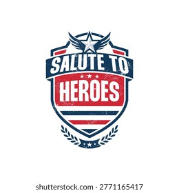 A patriotic emblem featuring a shield with 'Salute to Heroes' text, adorned with red, white, and blue colors, stars, and laurel leaves on a white background