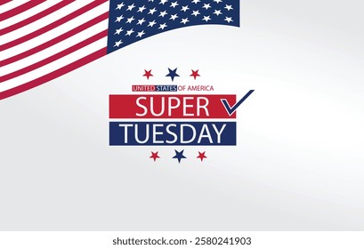 A patriotic graphic design for Super Tuesday 2025