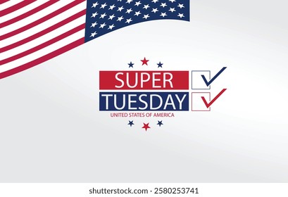 A patriotic graphic design for Super Tuesday 2025