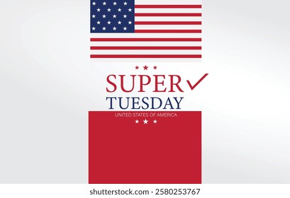 A patriotic graphic design for Super Tuesday 2025