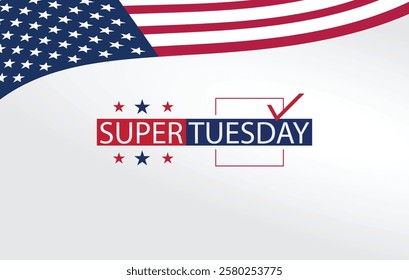 A patriotic graphic design for Super Tuesday 2025