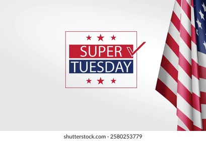 A patriotic graphic design for Super Tuesday 2025