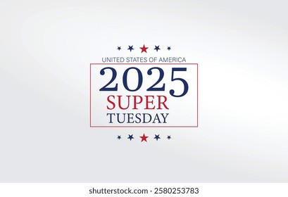 A patriotic graphic design for Super Tuesday 2025