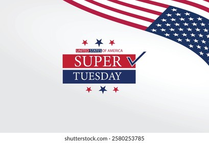 A patriotic graphic design for Super Tuesday 2025