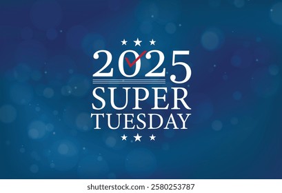 A patriotic graphic design for Super Tuesday 2025