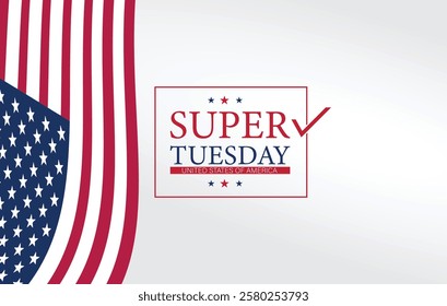 A patriotic graphic design for Super Tuesday 2025