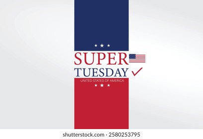 A patriotic graphic design for Super Tuesday 2025