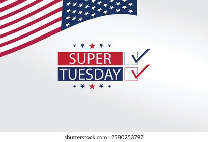 A patriotic graphic design for Super Tuesday 2025