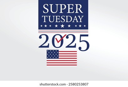 A patriotic graphic design for Super Tuesday 2025