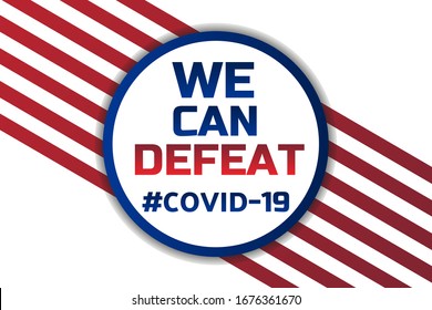Patriotic inspirational positive quote about novel coronavirus covid-19 pandemic. Template for background, banner, poster with text inscription. Vector EPS10 illustration
