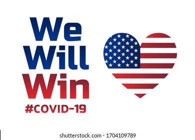 Patriotic inspirational positive quote about novel coronavirus covid-19 in The United States of America USA. Template for background, banner, poster with text inscription. Vector EPS10 illustration